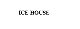 ICE HOUSE trademark