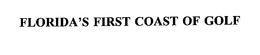 FLORIDA'S FIRST COAST OF GOLF trademark