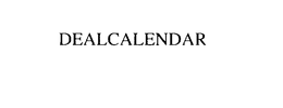 DEALCALENDAR trademark