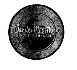 GANDER MOUNTAIN HUNT- FISH- CAMP trademark