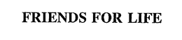 FRIENDS FOR LIFE trademark