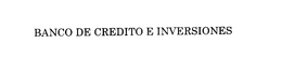 BANCO DE CREDITO E INVERSIONES trademark