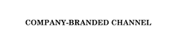 COMPANY-BRANDED CHANNEL trademark