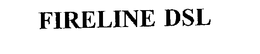 FIRELINE DSL trademark