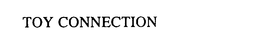 TOY CONNECTION trademark