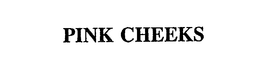 PINK CHEEKS trademark