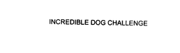 INCREDIBLE DOG CHALLENGE trademark