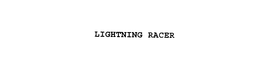 LIGHTNING RACER trademark