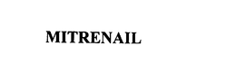 MITRENAIL trademark