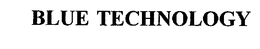 BLUE TECHNOLOGY trademark