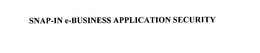 SNAP-IN E-BUSINESS APPLICATION SECURITY trademark