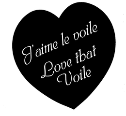 J'AIME LE VOILE LOVE THAT VOILE trademark
