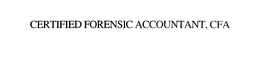 CERTIFIED FORENSIC ACCOUNTANT, CFA trademark