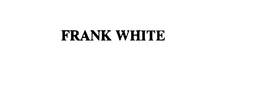 FRANK WHITE trademark