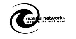 MALIBU NETWORKS CREATING THE NEXT WAVE trademark