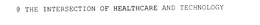 @ THE INTERSECTION OF HEALTHCARE AND TECHNOLOGY trademark