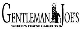 GENTLEMAN JOE'S WORLD'S FINEST HAIRCUTS trademark