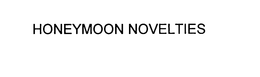 HONEYMOON NOVELTIES trademark