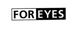 FOR EYES trademark