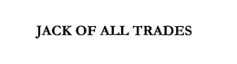JACK OF ALL TRADES trademark