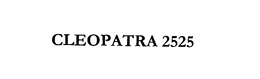 CLEOPATRA 2525 trademark