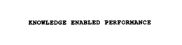 KNOWLEDGE ENABLED PERFORMANCE trademark