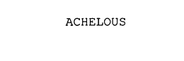 ACHELOUS trademark