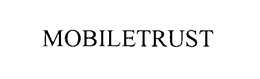 MOBILETRUST trademark