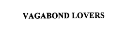 VAGABOND LOVERS trademark