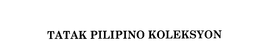 TATAK PILIPINO KOLEKSYON trademark