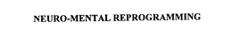 NEURO-MENTAL REPROGRAMMING trademark