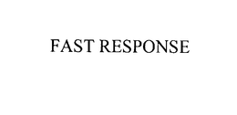 FAST RESPONSE trademark