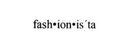 FASH·ION·IS'TA trademark