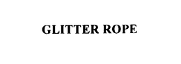 GLITTER ROPE trademark