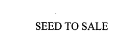 SEED TO SALE trademark