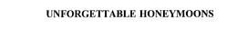 UNFORGETTABLE HONEYMOONS trademark