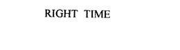RIGHT TIME trademark