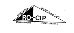 RO-CIP ROTATING RECIPROCATING EQUIPMENT SPECIALISTS trademark