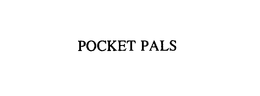 POCKET PALS trademark
