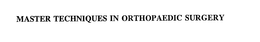 MASTER TECHNIQUES IN ORTHOPAEDIC SURGERY trademark