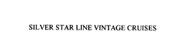 SILVER STAR LINE VINTAGE CRUISES trademark