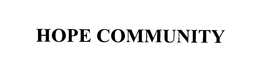 HOPE COMMUNITY trademark