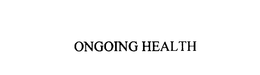 ONGOING HEALTH trademark