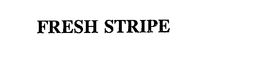 FRESH STRIPE trademark