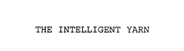 THE INTELLIGENT YARN trademark