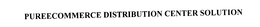 PUREECOMMERCE DISTRIBUTION CENTER SOLUTION trademark