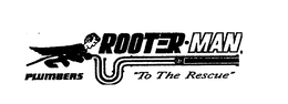 ROOTER MAN PLUMBERS "TO THE RESCUE" trademark