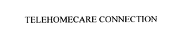 TELEHOMECARE CONNECTION trademark