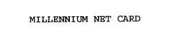 MILLENNIUM NET CARD trademark