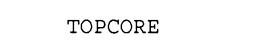 TOPCORE trademark